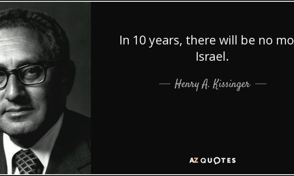 “Προφητεία” Κίσινγκερ: ''Σε λίγα χρόνια δεν θα υπάρχει Ισραήλ''!